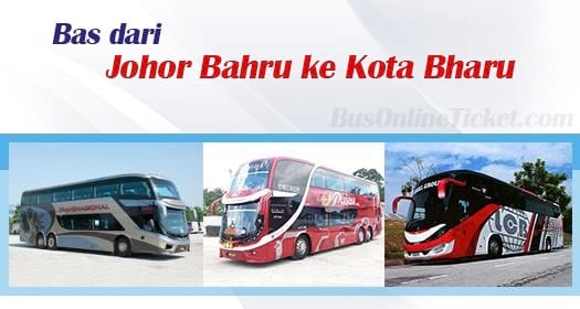 Bas dari Johor Bahru ke Kota Bharu