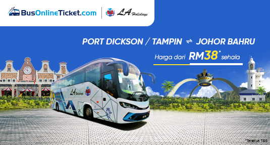 Tiket Bas dari Port Dickson ke JB dengan harga dari RM38