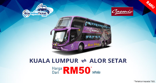 Bas Cosmic Express | Bas dari KL ke Alor Setar | BusOnlineTicket.com